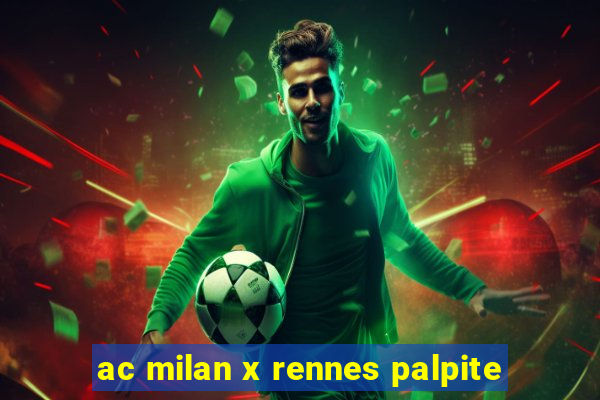 ac milan x rennes palpite